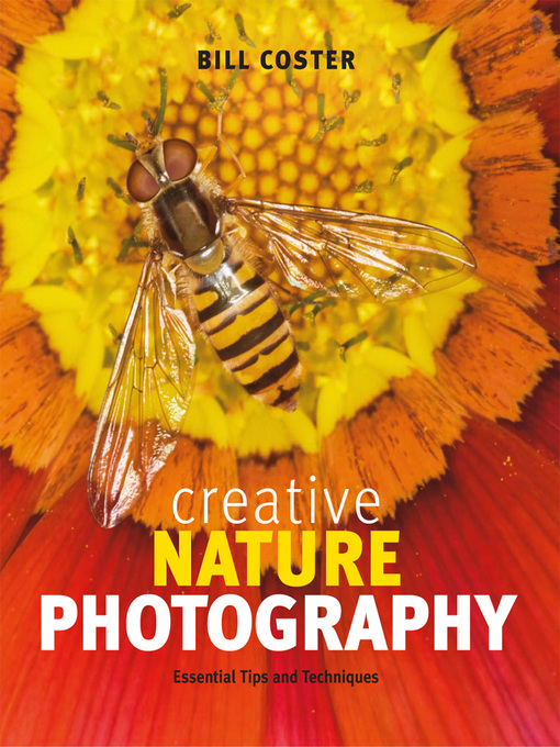 Title details for Creative Nature Photography by Bill Coster - Available